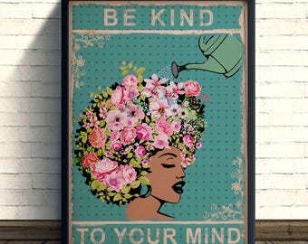 Be Kind To Your Mind Poster, Black Woman Wall Art, Mental Health Awareness Print, Therapist Office Decor Poster, Self Care Gift
