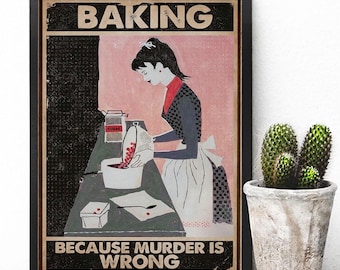 Poster Cuisiner parce que le meurtre est une erreur, art mural cadeau boulanger drôle, impression déco cuisine sarcastique, impression d'art anti-stress, déco humour noir