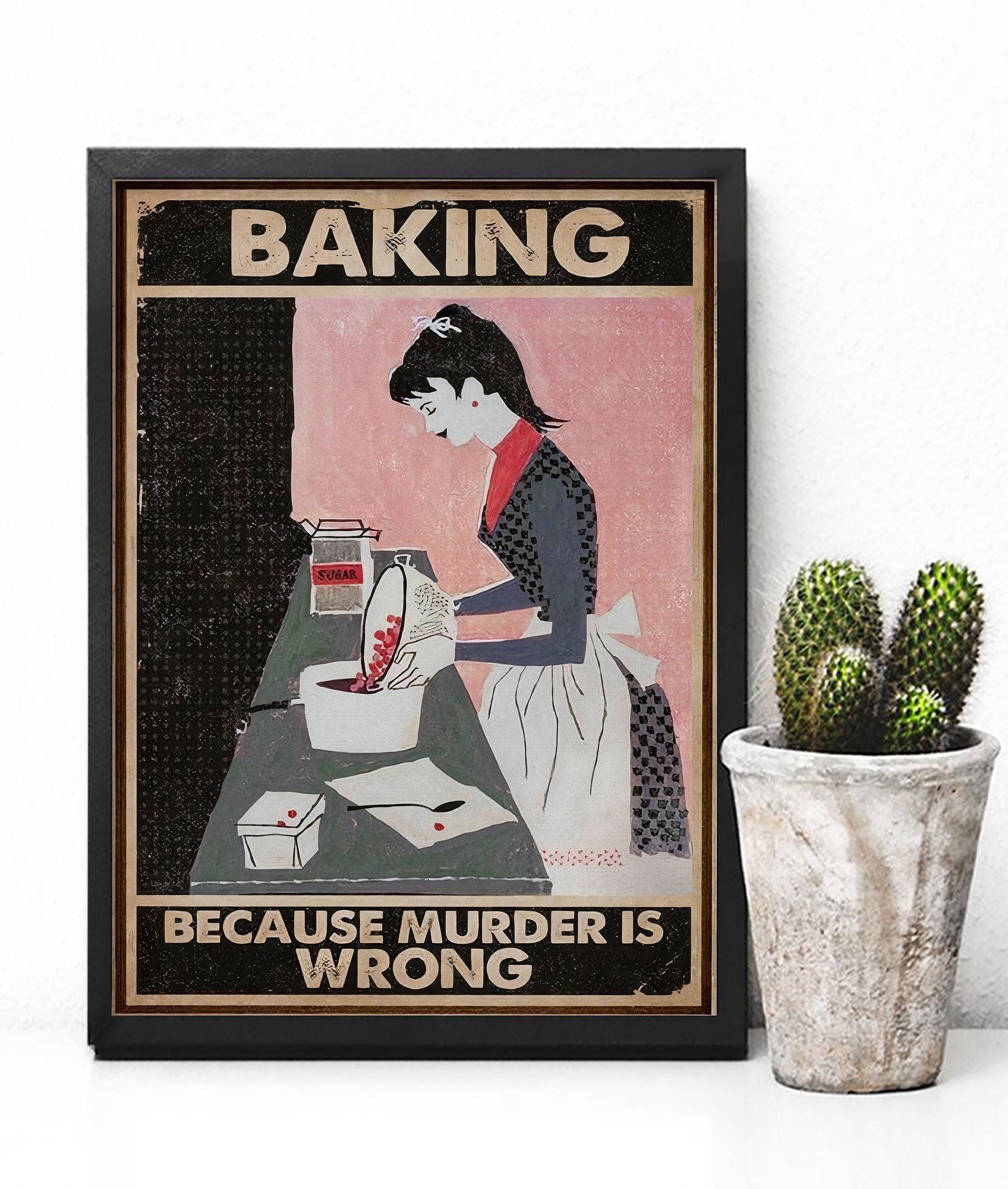 Targa metallica con scritta Baking Man Because Murder Is Wrong per casa, bar, garage, 20,3 x 30,5 cm
