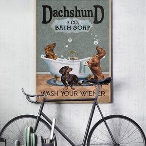 Dachshund Bath Soap Poster, Wash Your Wiener Wall Art, Funny Bathroom Decor Print, Dog Lover Hobby Sign, Pet Owner Housewarming Gift Poster