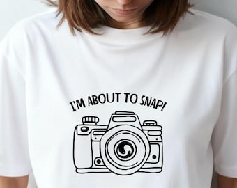 I'm About to Snap Graphic, Photographer Design, Camera Art, Digital Download (PNG, SVG)