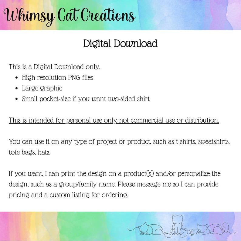 May include: Digital download graphic from Whimsy Cat Creations. The text states it is for personal use only and can be used on t-shirts, sweatshirts, tote bags, and hats. The image includes a watercolor design with cat silhouettes.