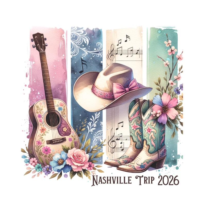 Nashville Trip Graphic with Watercolor illustration featuring a guitar, cowboy hat, and boots, with floral accents and musical notes. The text "Nashville Trip 2026" is at the bottom. The color palette includes pink, blue, and white.