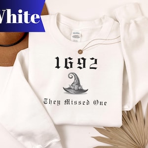 1692 They Missed One Sweatshirt, Salem Witch Sweatshirt, Halloween Shirt, Halloween Gift, Halloween Costume, Spooky Season Sweater
