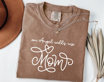 Comfort Colors® An Angel Calls Me Mama Shirt, Angel Mama TShirt, Grieving Mom Gift, Pregnancy Loss, Memorial Shirt, Mom To An Angel Shirt