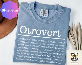 Otrovert Shirt I Comfort Colors® Funny Otrovert Tee I Gen Z Shirt I Sarcastic Graphic Tee I Mental Health Humor Tee I Funny Trendy Shirt