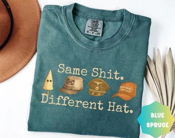 Same Shit Different Hat Shirt, Comfort Colors® Anti Trump Political Shirt,Protest Tee, Dark Humor Shirt, Antifa, Abolish ICE Shirt, Fuck Ice