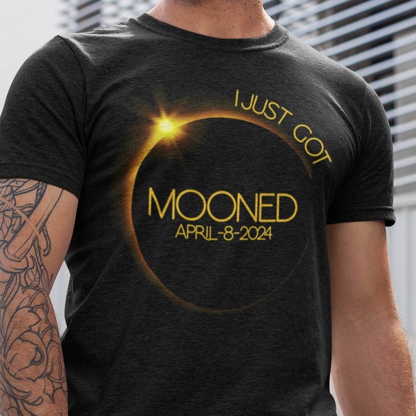 Solar Eclipse Shirt - I Just Got Mooned Funny Total Eclipse Shirts April 8 2024 T-Shirt - Astronomy Fun Tee