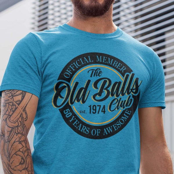 Funny 50th Birthday Shirt - Old Balls fiftieth Mens Birthday Tee-50 And Awesome Shirt-Dad Shirt For 50th Adult Birthday Gift 1974 1975 1964