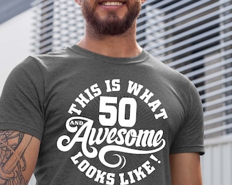 Funny 50th Birthday T-Shirt – "50 This is What Fifty" Gift for Dad