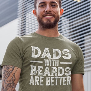 Bearded Dads Are Better Tee - Father&#39;s Day Beard Shirt