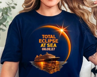 Total Solar Eclipse 2027 Cruise Shirt: Astronomy At Sea Tee, Totality Cruising T-shirt