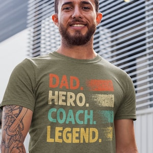 Dad Coach Shirt - Sports Hero Legend and Gift Tee - Birthday or Fathers Day Present