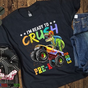 Ready to Crush Pre-K PreK Shirt - 1st day of school shirt - Back to School Monster Truck Dinosaur Custom T-Shirt