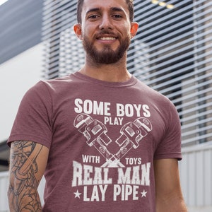 Funny Plumber T-Shirt – Real Men Lay Pipe, Father's Day Gift