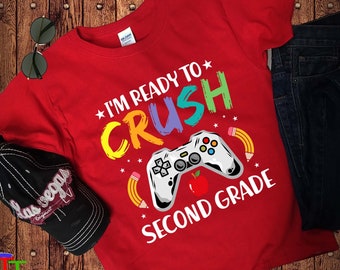 Ready To Crush Second Grade Shirt - 1st day of school t-shirt -  2nd Grade Video Game Gamer Shirt Boys Back to School Shirt