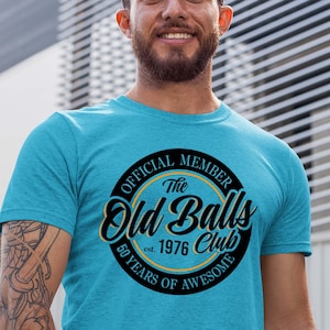 Funny 50th Birthday Shirt for Men: Personalized Old Balls Club 1976 Tee