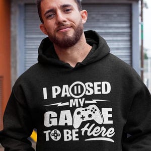 I Paused My Game To Be Here Sweatshirt Funny Gamer Crewneck Sweater Gaming Nerd Hoodie
