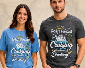 Funny Cruise Drinking Shirts, Todays Forecast Cruising Tops, Vacation Party Apparel