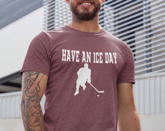 Have an Ice Day Hockey T-Shirt: Funny Sports Tee