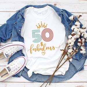 50 and Fabulous Shirt - 50th Birthday Gift for Women - Perfect Mom Gift - Celebrate 1975, 1976 & More!