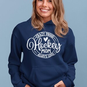 Hockey Mom Hoodie: Custom Name, Crazy Proud Always Loud - Sports Crewneck Sweatshirt image 2