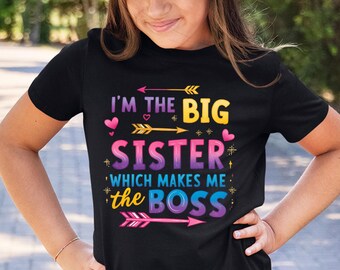 Big Sister Shirt - I'm The Boss Funny Sassy Girl Sibling Announcement Tee