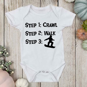 Snowboarder baby bodysuit- Steps crawl walk snowboard baby shirt - Great Baby shower gift - Future snowboarder clothing for boy or girl