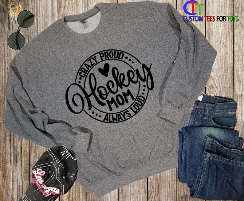 Hockey Mom Hoodie: Custom Name, Crazy Proud Always Loud - Sports Crewneck Sweatshirt image 6