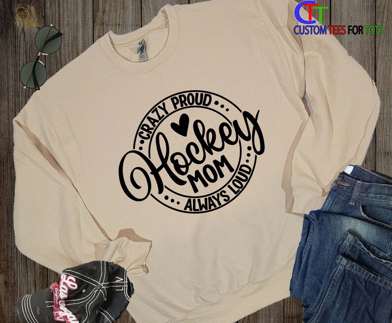 Hockey Mom Hoodie: Custom Name, Crazy Proud Always Loud - Sports Crewneck Sweatshirt image 9