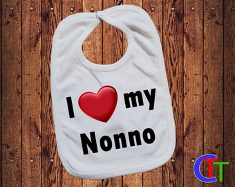 I love my NONNO Bib - boy or girl Nonno Bib - Grandpa Bib - I heart Nonno - I love Nonno baby bib - grandparents baby bib