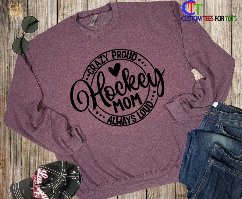 Hockey Mom Hoodie: Custom Name, Crazy Proud Always Loud - Sports Crewneck Sweatshirt image 4