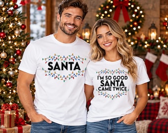 So Good Santa Came Twice Funny Couples Matching Christmas T-Shirts: Adult Humor Holiday Tees