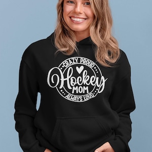 Hockey Mom Hoodie: Custom Name, Crazy Proud Always Loud - Sports Crewneck Sweatshirt image 1
