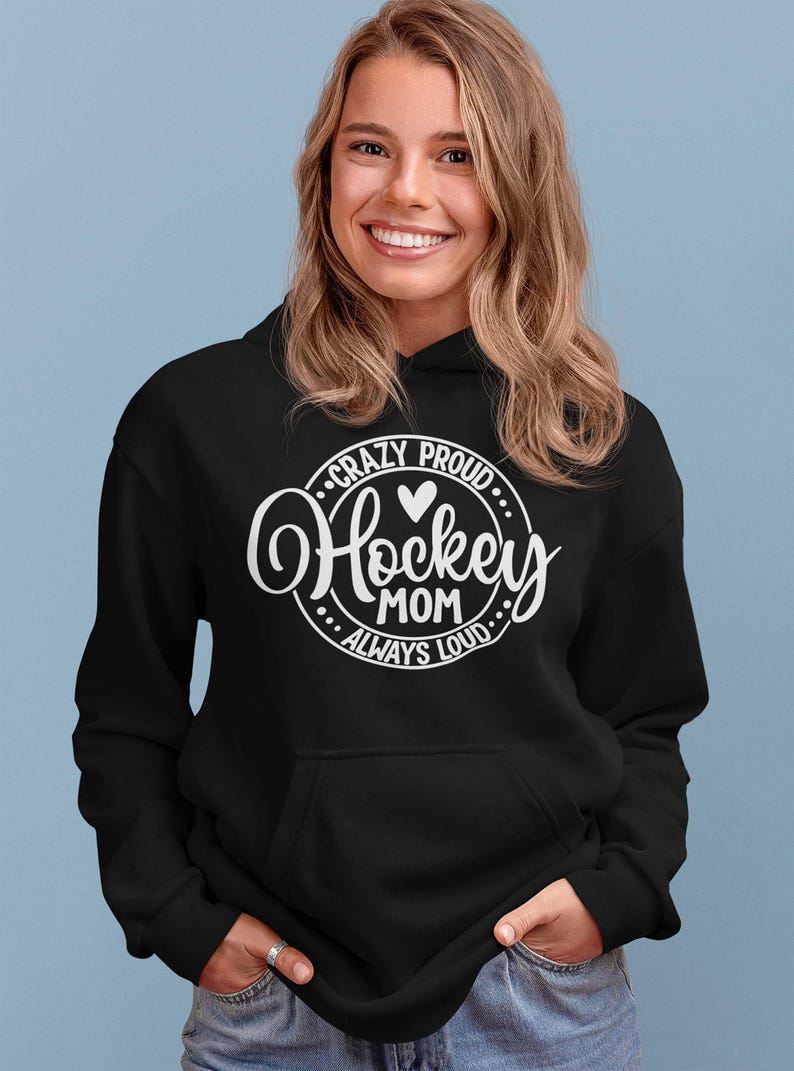 Hockey Mom Hoodie: Custom Name, Crazy Proud Always Loud - Sports Crewneck Sweatshirt image 1