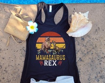 Mamasaurus Rex Shirt Funny Dinosaur mom for mothers Day Birthday or Gift Idea