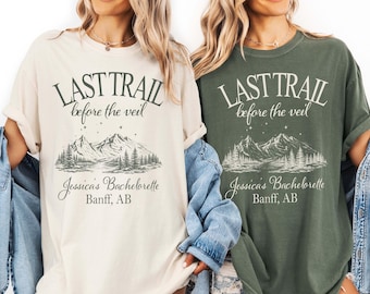 Comfort Colors Last Trail Before the Veil Shirt - Matching Bachelorette Wedding Tees