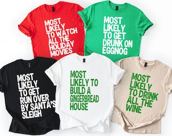Most Likely To Christmas Shirts: Distressed Funny Sayings Text Matching Family Xmas T-Shirts