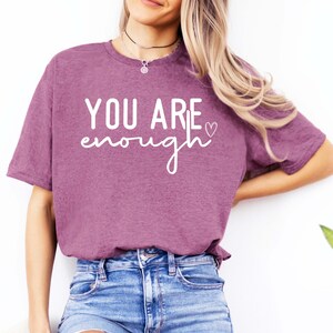 Mental Health Awareness Shirt - Suicide Prevention - You Are Enough -Self Love Tee for Women - You Matter Tshirt