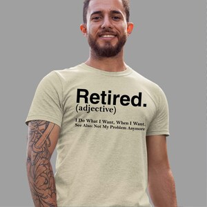 Funny Retirement Shirt Retirement Joke T-Shirt Mens Womens Retirement Shirt I'm Retired Shirt