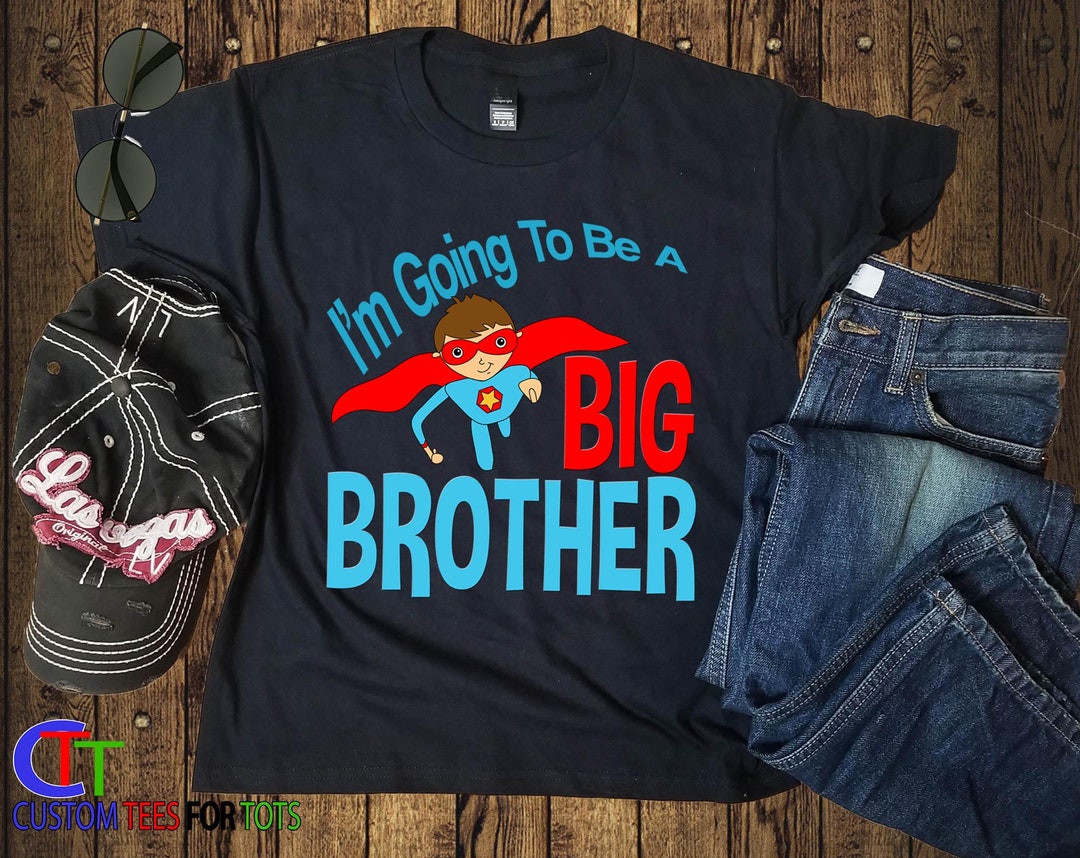 I'm Going To Be A Big Brother Shirt