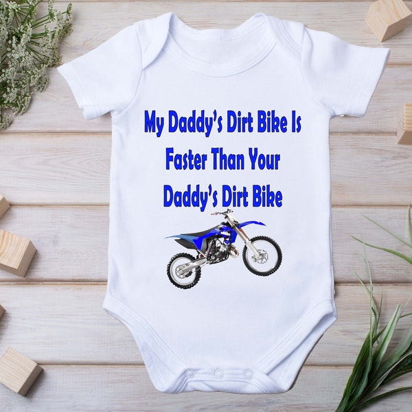 My daddy's dirt bike is faster than your daddys dirt bike baby bodysuit - BLUE motocross  bodysuit -baby dirtbike rider-future dirt biker