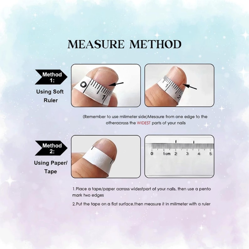 May include: Image showing two methods for measuring nails. Method 1 uses a soft ruler, and Method 2 uses paper or tape. Instructions are provided, including the text "MEASURE METHOD" and "Using Soft Ruler".