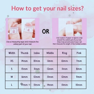 May include: Image with text: "How to get your nail sizes?" and instructions on measuring nail width using tape or paper. A chart shows nail sizes XS to L, with measurements in millimeters for thumb, index, middle, ring, and pinky fingers.