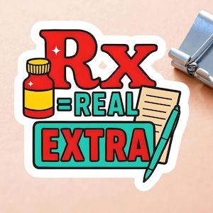 Rx = Real Extra Sticker, Funny Pharmacy Tech Sticker, Pharmacist Gift, Prescription Humor Vinyl Decal,  Sticker for Laptop and Journal