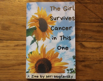 The Girl Survives Cancer in This One: A Zine