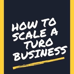 Turo Business Guide | Start a Car Rental Business With No Money | Passive Income Blueprint Using Turo | Digital Download PDF
