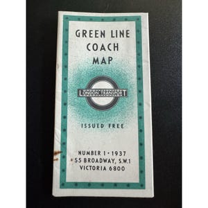 May include: A vintage Green Line Coach Map from 1937, featuring a white cover with a teal border and the London Transport logo. The text reads: Green Line Coach Map, Issued Free, Number 1 1937, 55 Broadway, S.W.1, Victoria 6800.