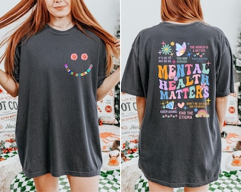 Comfort Colors Mental Health Matters Shirt: Inspirational Women's Tee