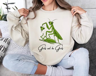 Girls Will Be Girls Shirt, Praying Mantis Tee, Insect Lover, Funny Insect Shirt, Entomologist, Bug Lover, Insect T-Shirt, Unique Shirt